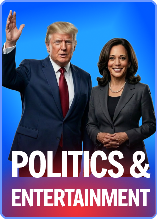 Politics & Entertainment